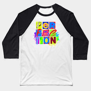 Perfection Design Baseball T-Shirt